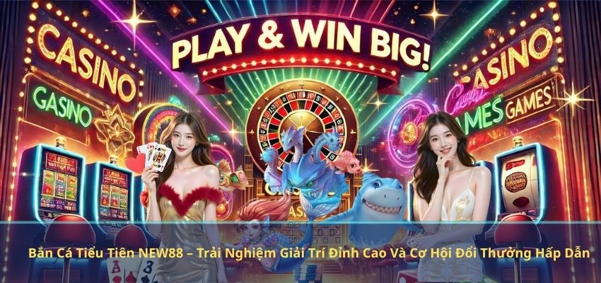 Bắn Cá Tiểu Tiên NEW88 – Trải Nghiệm Giải Trí Đỉnh Cao Và Cơ Hội Đổi Thưởng Hấp Dẫn Bắn Cá Tiểu Tiên NEW88 – Trải Nghiệm Giải Trí Đỉnh Cao Và Cơ Hội Đổi Thưởng Hấp Dẫn