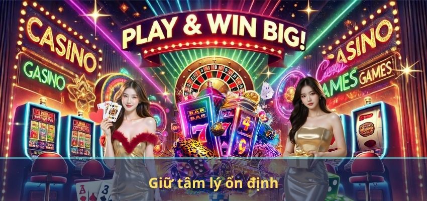Giữ tâm lý ổn định