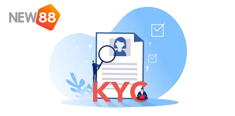 Vì sao New88 yêu cầu xác minh KYC? Những điều người chơi cần biết Vì sao New88 yêu cầu xác minh KYC