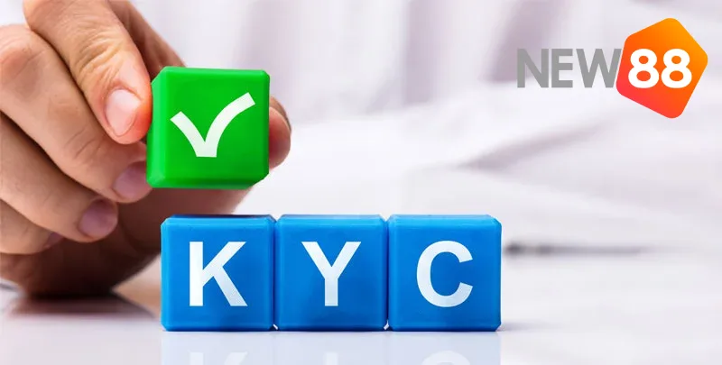 Người chơi cần tuân thủ chính sách kyc khi tha gia tại New88